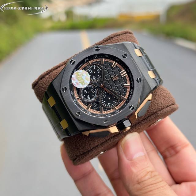 Hbf Factory 爱彼-Audemars Piguet 皇家橡树离岸型限量多功能计时机械腕表 尺寸44Mm17Mm 圈口 圈口是与原装一致采用进口陶瓷圈口